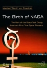Image for The birth of NASA  : the work of the space task group, America&#39;s first true space pioneers