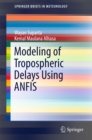 Image for Modeling of Tropospheric Delays Using ANFIS