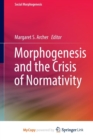 Image for Morphogenesis and the Crisis of Normativity