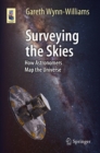 Image for Surveying the Skies: How Astronomers Map the Universe