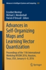 Image for Advances in Self-Organizing Maps and Learning Vector Quantization: Proceedings of the 11th International Workshop WSOM 2016, Houston, Texas, USA, January 6-8, 2016