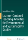 Image for Learner-Centered Teaching Activities for Environmental and Sustainability Studies