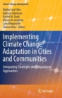 Image for Implementing climate change adaptation in cities and communities  : integrating strategies and educational approaches