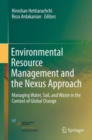 Image for Environmental resource management and the nexus approach  : managing water, soil, and waste in the context of global change