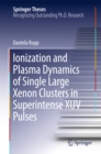 Image for Ionization and Plasma Dynamics of Single Large Xenon Clusters in Superintense XUV Pulses