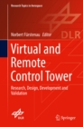 Image for Virtual and Remote Control Tower: Research, Design, Development and Validation
