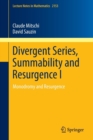 Image for Divergent Series, Summability and Resurgence I