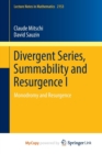 Image for Divergent Series, Summability and Resurgence I