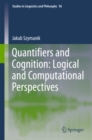 Image for Quantifiers and cognition: logical and computational perspectives