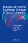 Image for Principles and Practice of Radiotherapy Techniques in Thoracic Malignancies