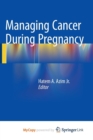 Image for Managing Cancer during Pregnancy