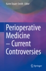 Image for Perioperative Medicine - Current Controversies
