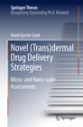 Image for Novel (Trans)dermal Drug Delivery Strategies: Micro- and Nano-scale Assessments