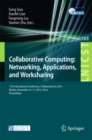 Image for Collaborative computing: networking, applications, and worksharing : 11th International Conference, CollaborateCom 2015, Wuhan, November 10-11, 2015, China. Proceedings