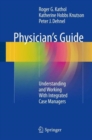 Image for Physician&#39;s guide  : understanding and working with integrated case managers