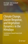 Image for Climate Change, Glacier Response, and Vegetation Dynamics in the Himalaya: Contributions Toward Future Earth Initiatives