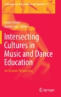 Image for Intersecting cultures in music and dance education  : an oceanic perspective