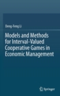 Image for Models and methods for interval-valued cooperative games in economic management