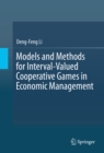 Image for Models and Methods for Interval-Valued Cooperative Games in Economic Management