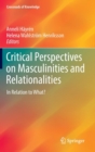 Image for Critical perspectives on masculinities and relationalities  : in relation to what?