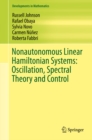 Image for Nonautonomous Linear Hamiltonian Systems: Oscillation, Spectral Theory and Control : 36
