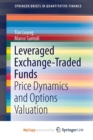 Image for Leveraged Exchange-Traded Funds : Price Dynamics and Options Valuation