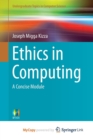 Image for Ethics in Computing : A Concise Module