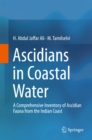 Image for Ascidians in Coastal Water: A Comprehensive Inventory of Ascidian Fauna from the Indian Coast