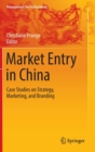 Image for Market entry in China  : case studies on strategy, marketing, and branding