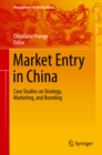 Image for Market entry in China: case studies on strategy, marketing, and branding