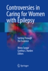Image for Controversies in Caring for Women with Epilepsy: Sorting Through the Evidence
