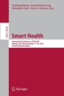Image for Smart health  : International Conference, ICSH 2015, Phoenix, AZ, USA, November 17-18, 2015, revised selected papers