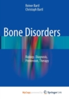 Image for Bone Disorders : Biology, Diagnosis, Prevention, Therapy
