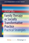Image for Family Therapy as Socially Transformative Practice