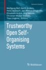 Image for Trustworthy open self-organising systems