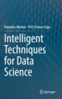 Image for Intelligent techniques for data science