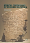 Image for Ethical dimensions of Muslim education
