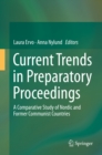 Image for Current Trends in Preparatory Proceedings: A Comparative Study of Nordic and Former Communist Countries