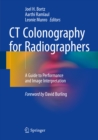 Image for CT Colonography for Radiographers: A Guide to Performance and Image Interpretation