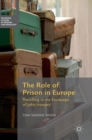 Image for The role of prison in Europe  : travelling in the footsteps of John Howard