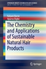 Image for The Chemistry and Applications of Sustainable Natural Hair Products
