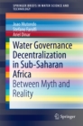 Image for Water Governance Decentralization in Sub-Saharan Africa: Between Myth and Reality