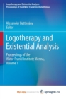 Image for Logotherapy and Existential Analysis : Proceedings of the Viktor Frankl Institute Vienna, Volume 1
