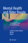 Image for Mental health and older people: a guide for primary care practitioners