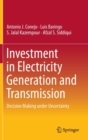 Image for Investment in electricity generation and transmission  : decision making under uncertainty