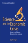 Image for Science and the Economic Crisis: Impact on Science, Lessons from Science