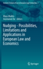 Image for Nudging  : possibilities, limitations and applications in European law and economics