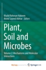 Image for Plant, Soil and Microbes : Volume 2: Mechanisms and Molecular Interactions