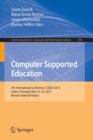Image for Computer supported education  : 7th International Conference, CSEDU 2015, Lisbon, Portugal, May 23-25, 2015