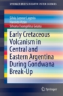 Image for Early cretaceous volcanism in Central and Eastern Argentina during Gondwana break-up